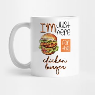 I'm Just Here For The Chicken Burger Mug